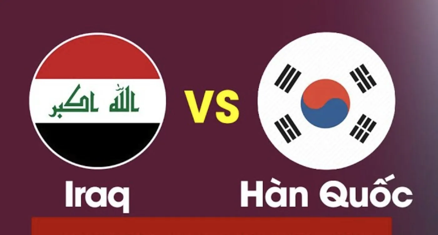 Tỷ lệ kèo: Iraq vs Hàn Quốc 1h15 ngày 6/6