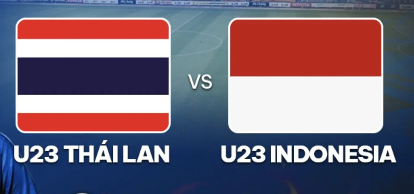 U23 Asean: Indonesia vs Thái Lan 20h ngày 25/7