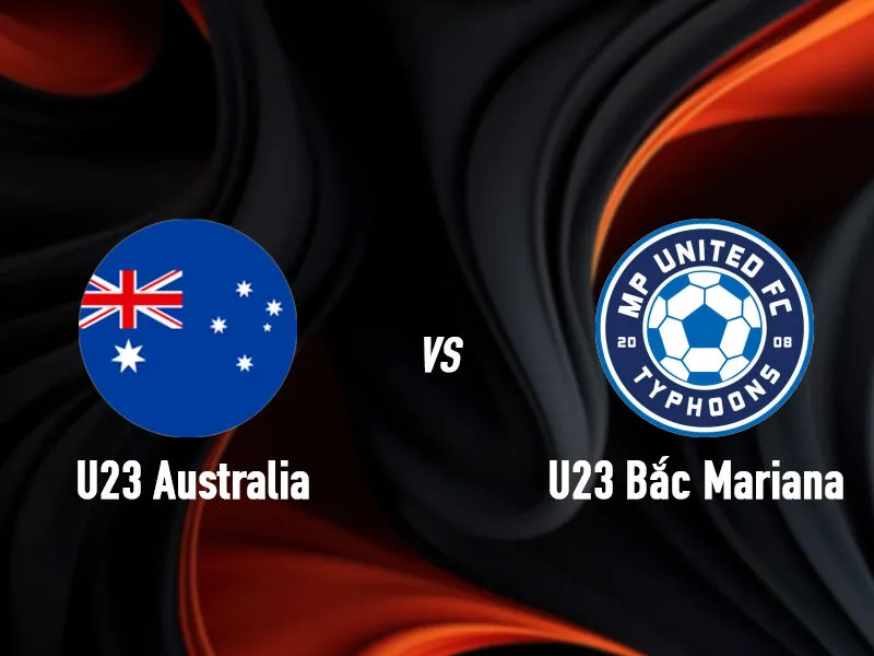 AFC Asian Cup U23: Australia vs Bắc Mariana 14h30 3/9/2025